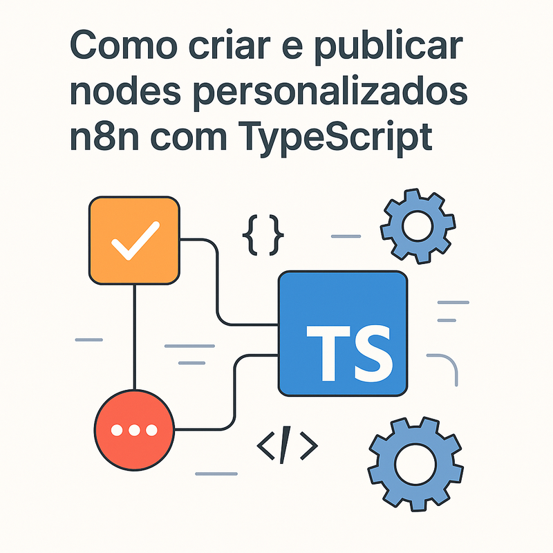 Uma imagem sobre Criar e publicar nodes personalizados n8n TypeScript