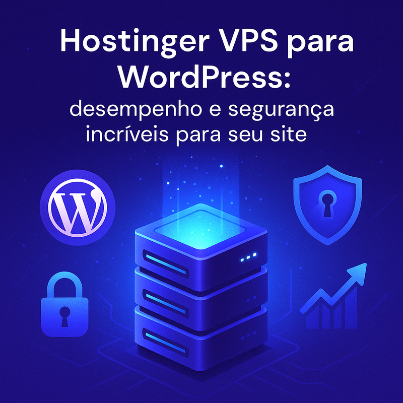 Uma imagem sobre Hostinger VPS para WordPress: desempenho e segurança