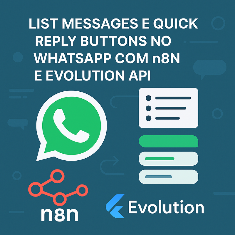 List Messages e Quick Reply Buttons no WhatsApp com n8n e Evolution API: quando usar e exemplos práticos