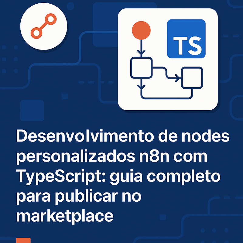 Uma imagem sobre Desenvolvimento de nodes personalizados n8n TypeScript