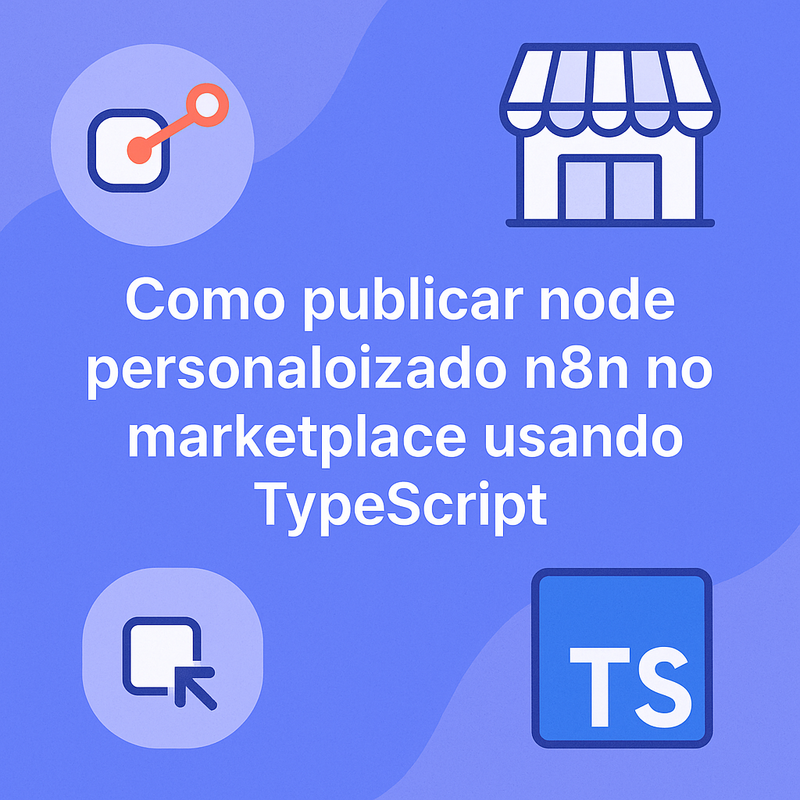 Uma imagem sobre Como publicar node personalizado n8n no marketplace