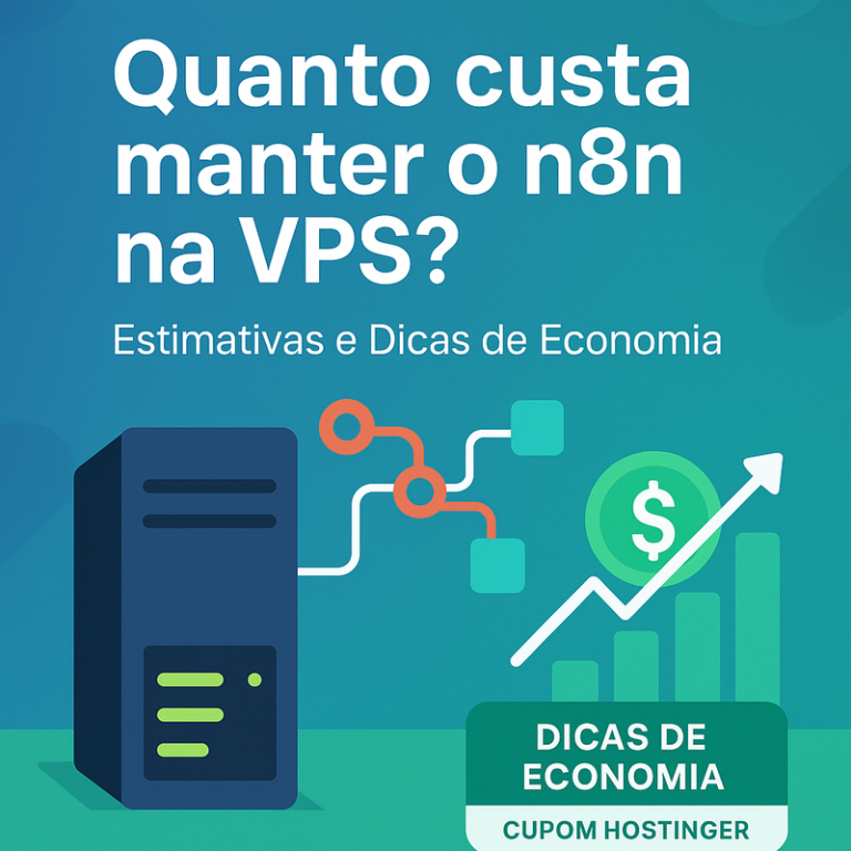 Quanto Custa Manter o n8n na VPS? Estimativas e Dicas de Economia
