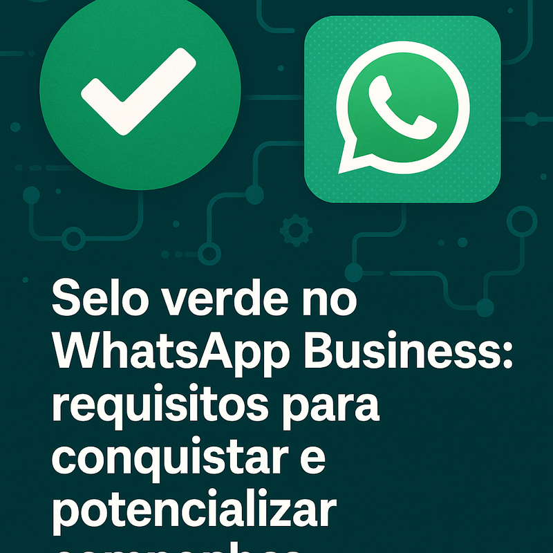 Uma imagem sobre Selo verde no WhatsApp Business: requisitos e impacto