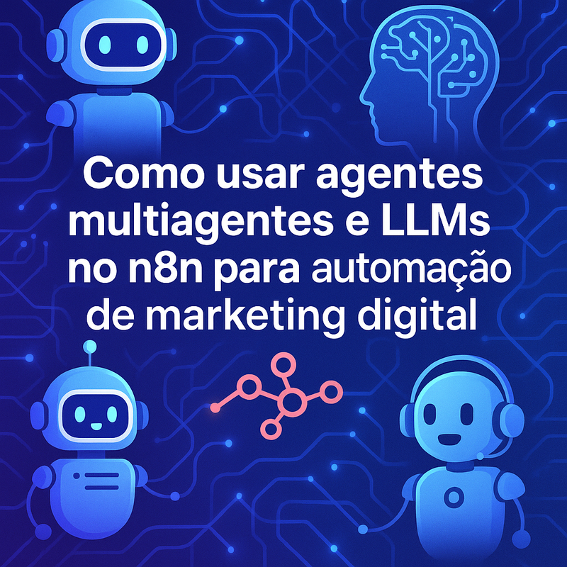 Uma imagem sobre Como usar agentes multiagentes e LLMs no n8n