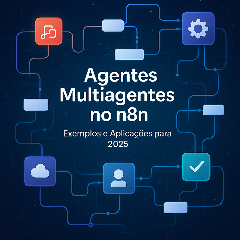 Uma imagem sobre Agentes multiagentes no n8n: exemplos para 2025