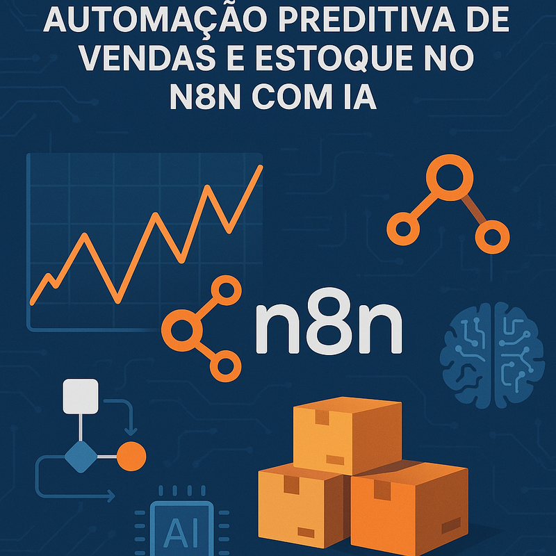 Uma imagem sobre Automação preditiva de vendas e estoque no n8n com IA