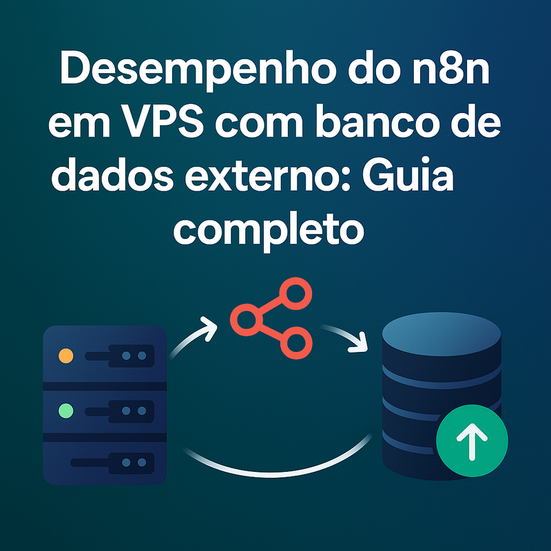 Uma imagem sobre Desempenho do n8n em VPS com banco de dados externo