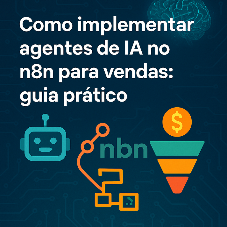Como implementar agentes de IA no n8n para vendas: guia prático