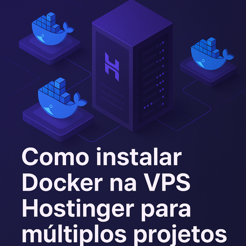 Uma imagem sobre Como instalar Docker na VPS Hostinger para múltiplos projetos
