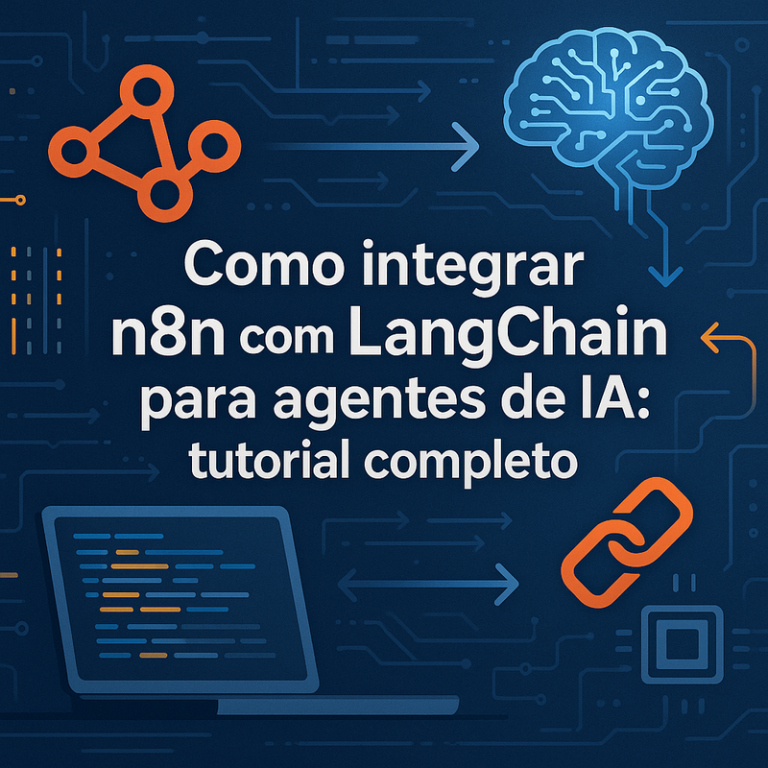 Como integrar n8n com LangChain para agentes de IA: tutorial completo
