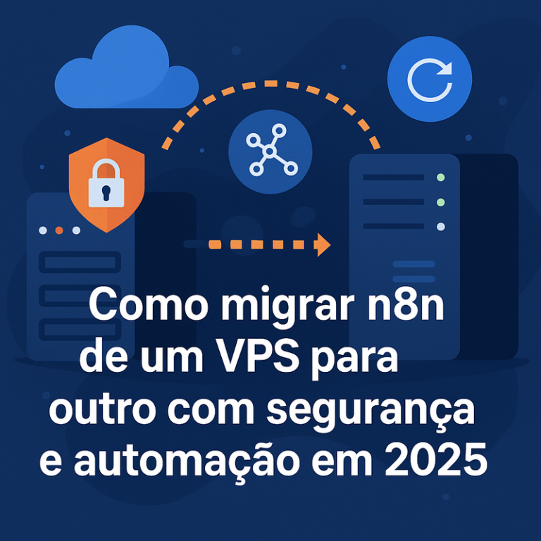 Como migrar n8n de um VPS para outro com segurança e automação em 2026