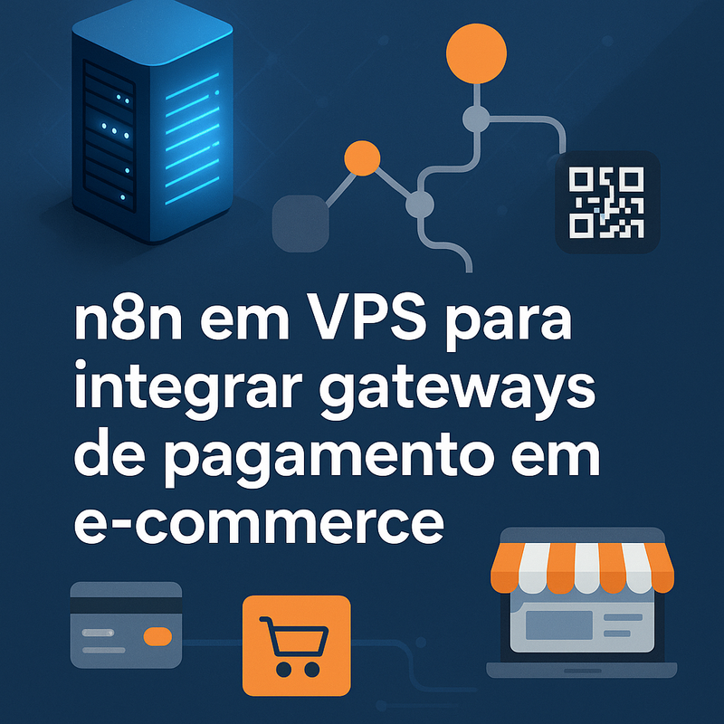 Uma imagem sobre n8n em VPS para integrar gateways de pagamento