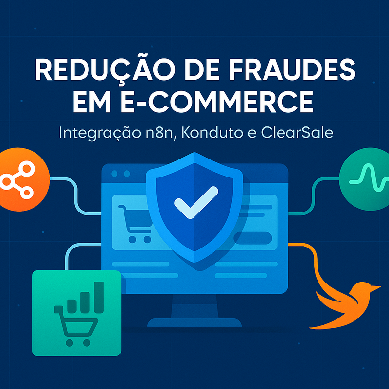 Uma imagem sobre Redução de fraudes em e-commerce com integração n8n