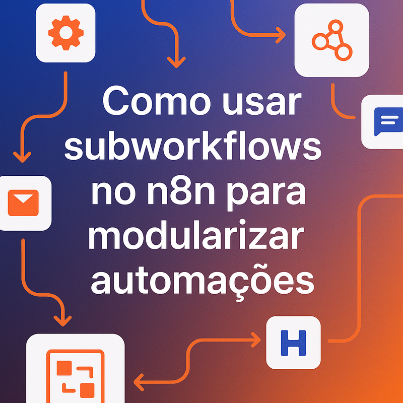 Uma imagem sobre Como usar subworkflows no n8n para modularizar automações