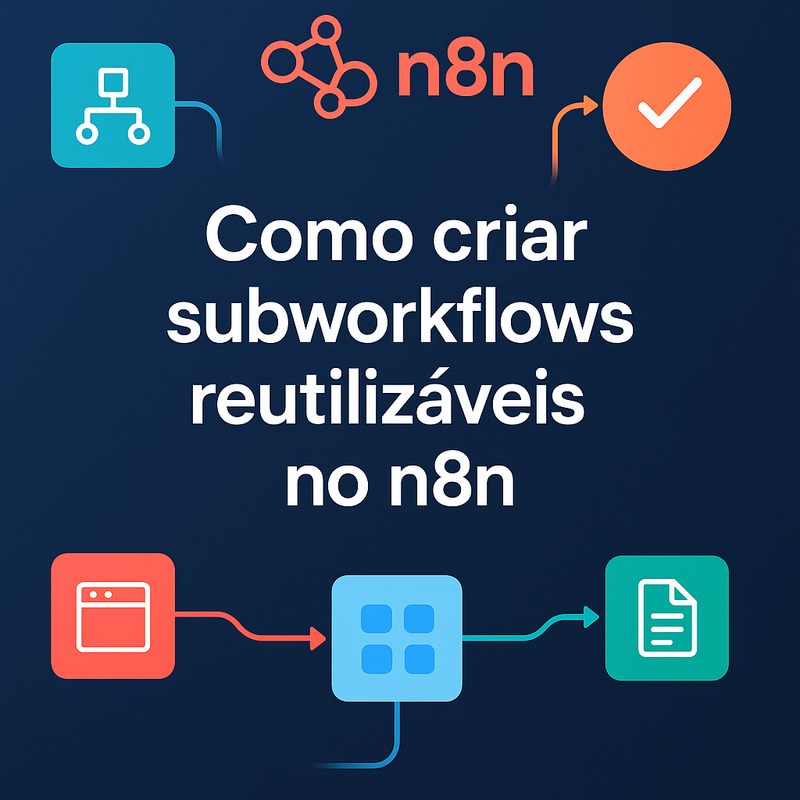 Uma imagem sobre Como criar subworkflows reutilizáveis no n8n