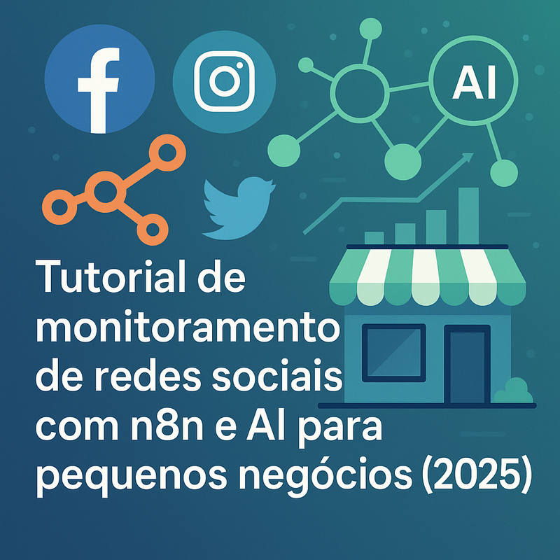 Uma imagem sobre Tutorial monitoramento redes sociais n8n AI pequenos negócios