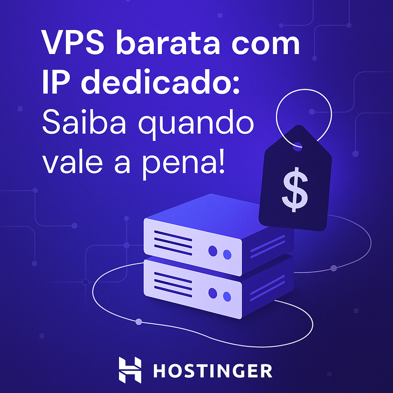 Uma imagem sobre VPS barata com IP dedicado: Hostinger é a melhor opção