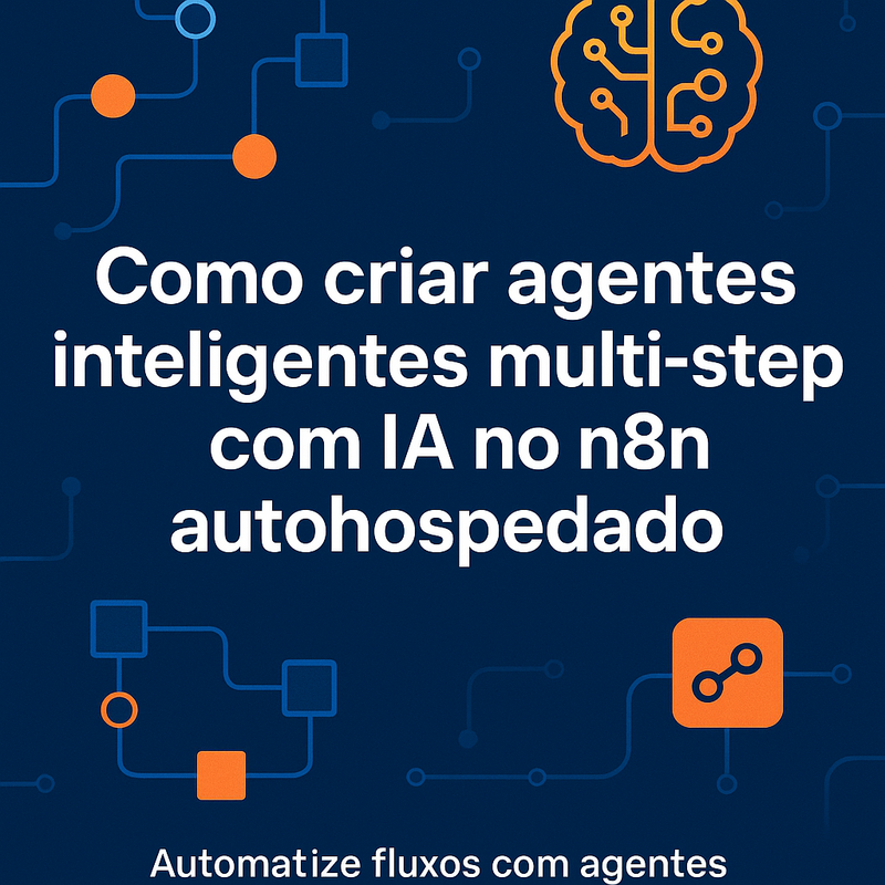 Uma imagem sobre Agentes inteligentes multi-step IA no n8n autohospedado