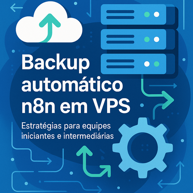 Uma imagem sobre Backup automático n8n em VPS: guias e estratégias seguras