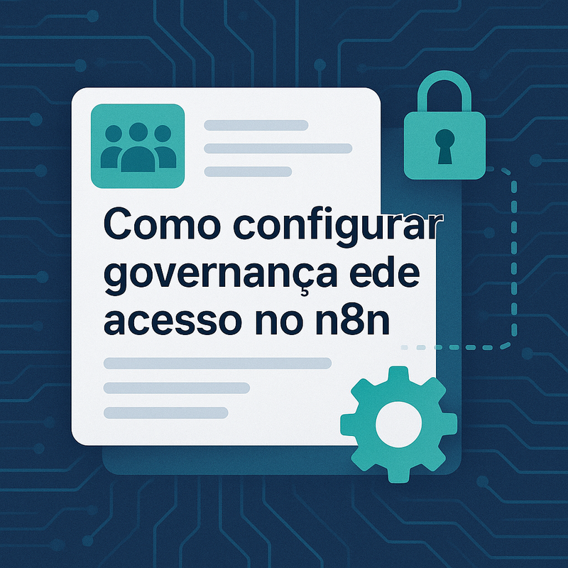 Uma imagem sobre Como configurar governança de acesso no n8n
