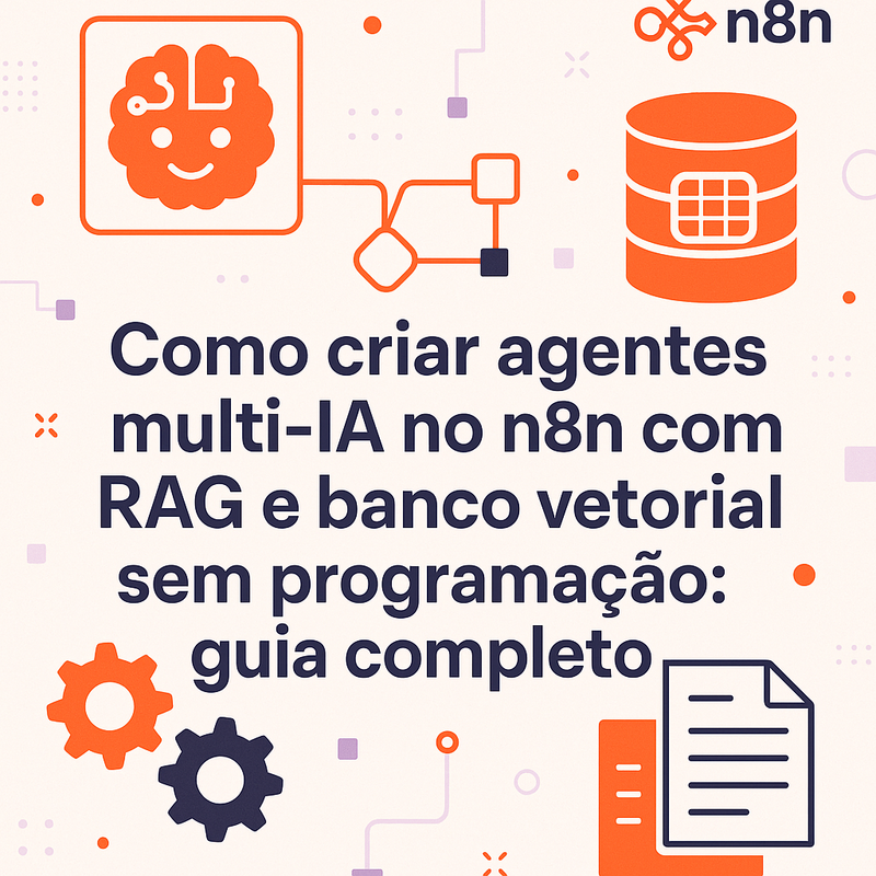 Uma imagem sobre Como criar agentes multi-IA no n8n com RAG sem programação