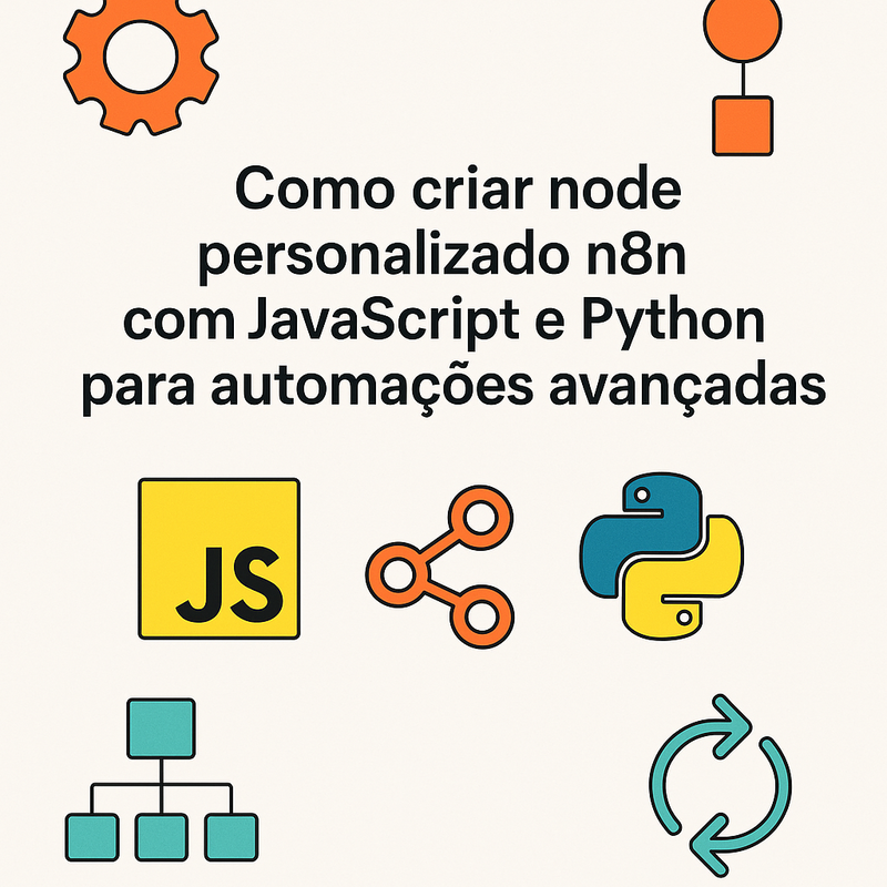 Uma imagem sobre Como criar node personalizado n8n com JavaScript e Python