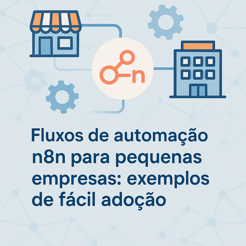 Uma imagem sobre Fluxos de automação n8n para pequenas empresas