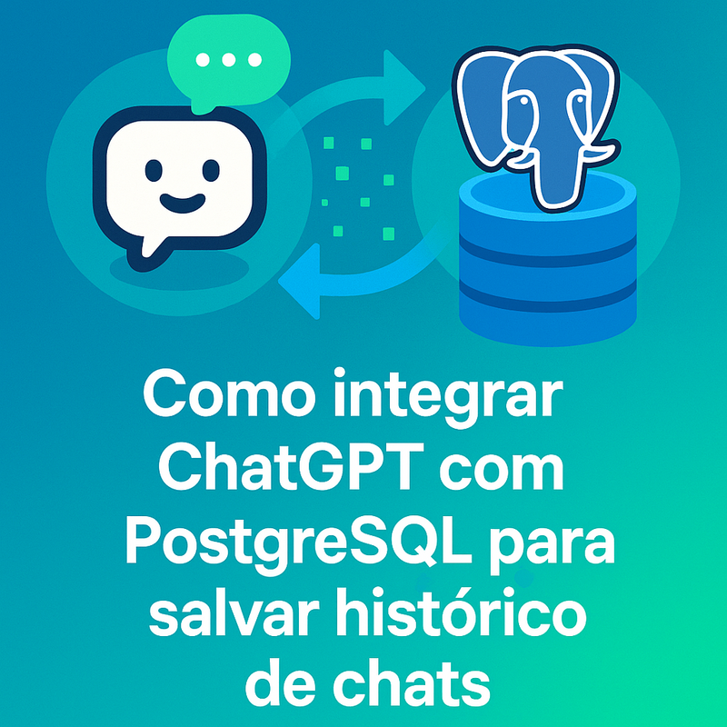 Uma imagem sobre Como integrar ChatGPT com PostgreSQL e salvar chats