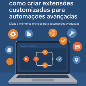 Marketplace de nodes n8n: como criar extensões customizadas para automações avançadas