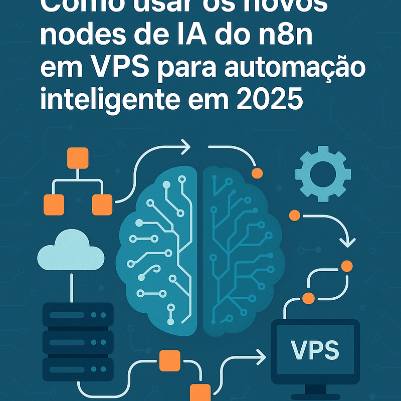 Uma imagem sobre Como usar novos nodes de IA n8n em VPS 2025