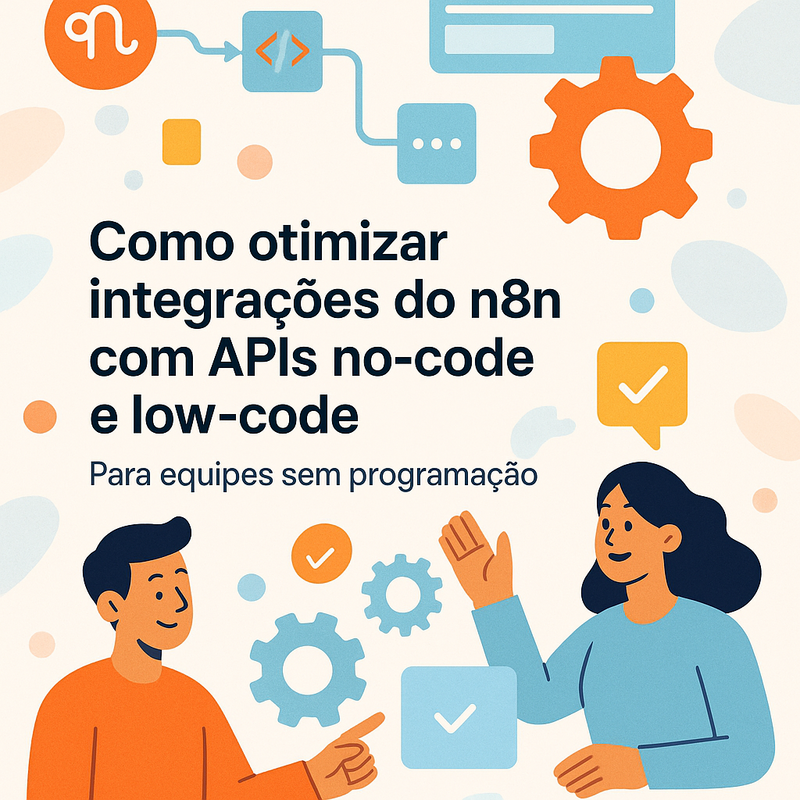 Uma imagem sobre Como otimizar integrações do n8n com APIs no-code