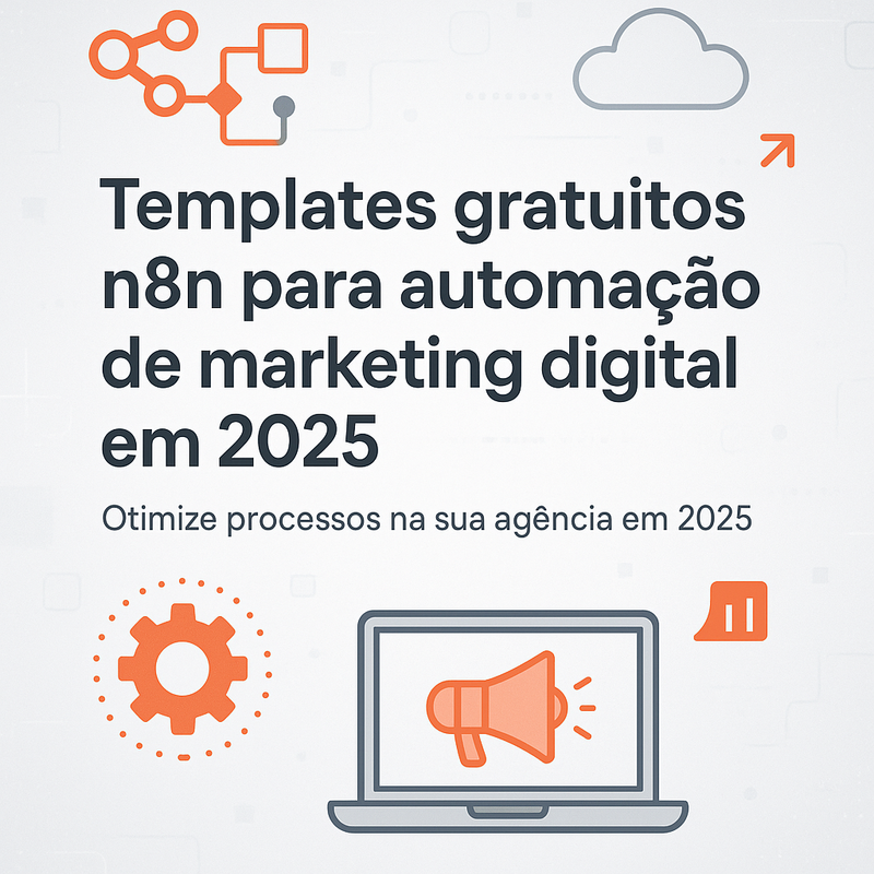 Uma imagem sobre Templates gratuitos n8n para automação de marketing 2025