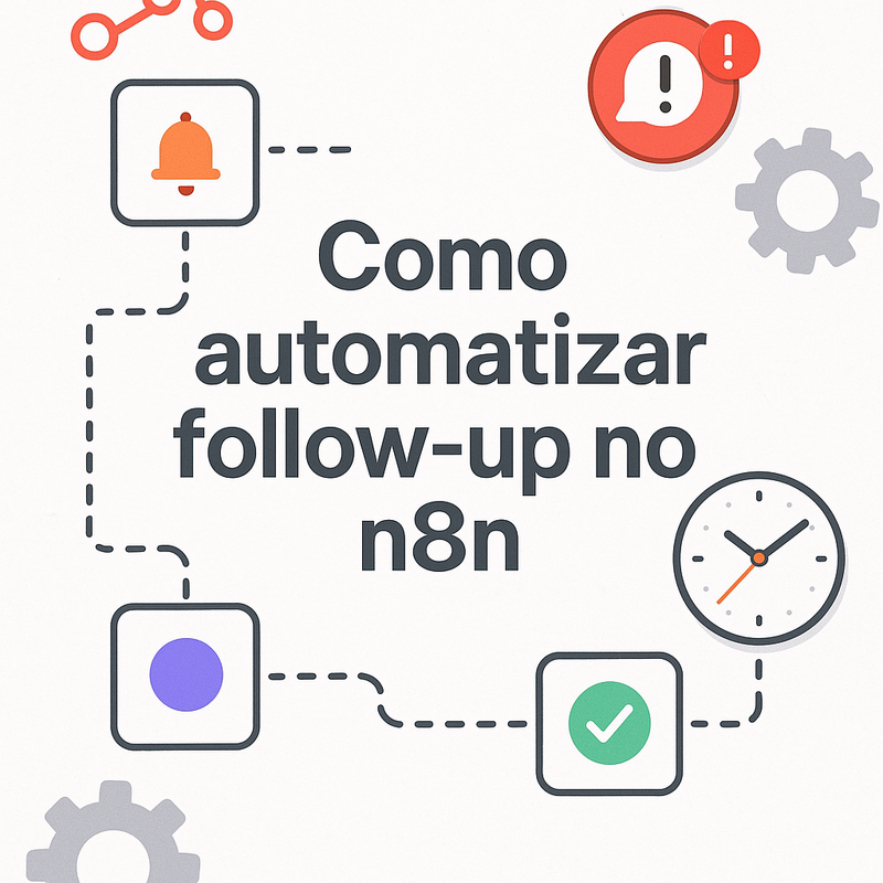 Uma imagem sobre Como automatizar follow-up no n8n