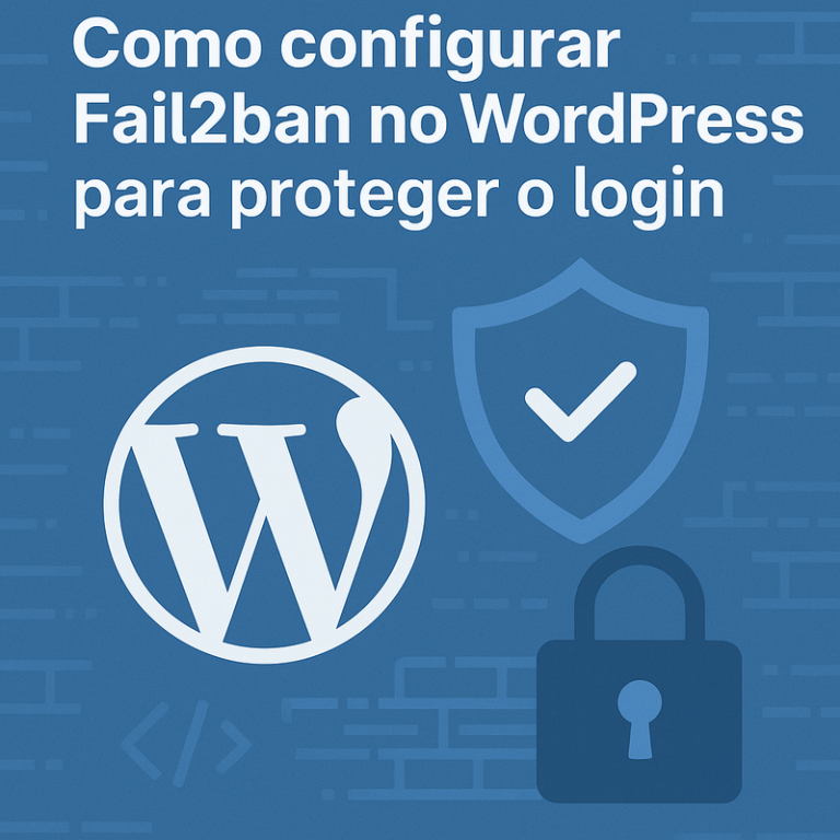 Como configurar Fail2ban no WordPress para proteger o login