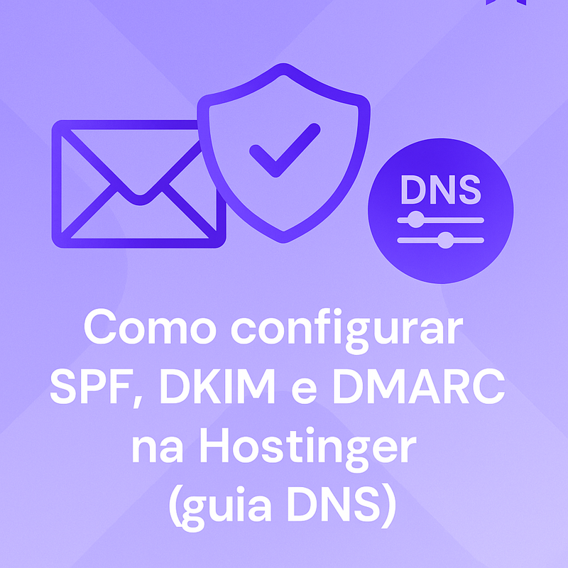 Uma imagem sobre Como configurar SPF, DKIM e DMARC na Hostinger