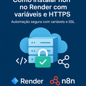 Como instalar n8n no Render com variáveis e HTTPS