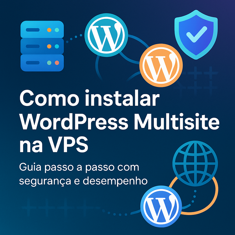 Uma imagem sobre Instalar WordPress Multisite na VPS: guia completo
