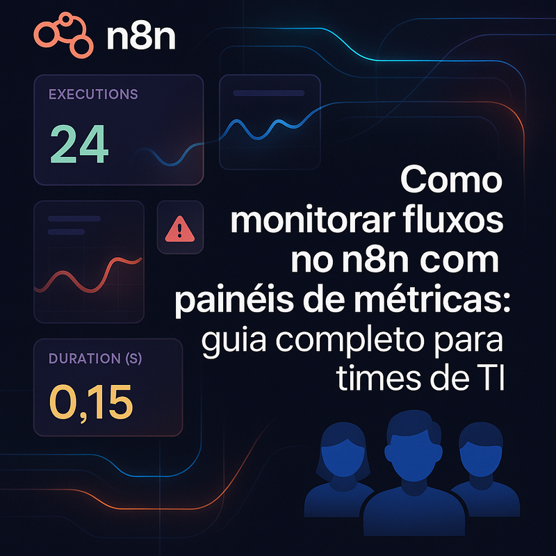 Uma imagem sobre Monitorar fluxos no n8n com painéis de métricas