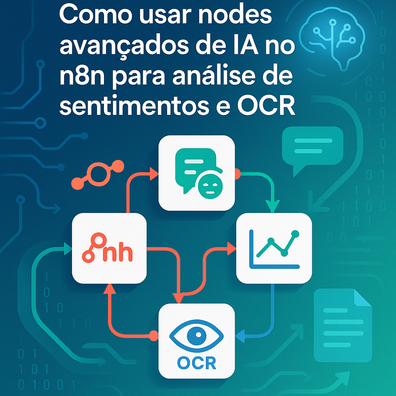 Como usar nodes avançados de IA no n8n para análise de sentimentos e OCR
