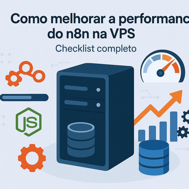 Uma imagem sobre Como melhorar a performance do n8n na VPS | Checklist