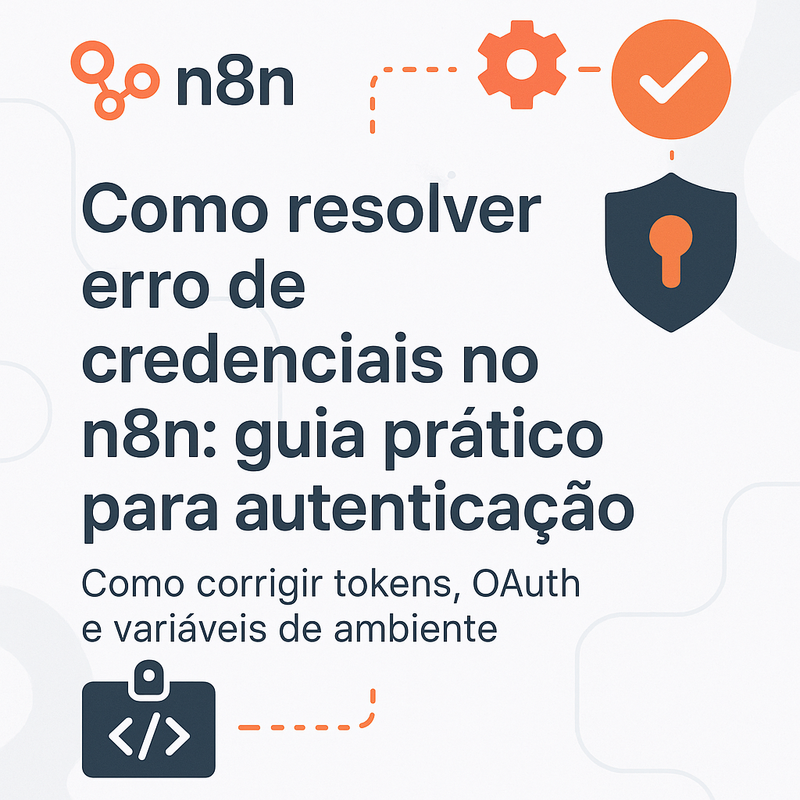 Uma imagem sobre Como resolver erro de credenciais no n8n