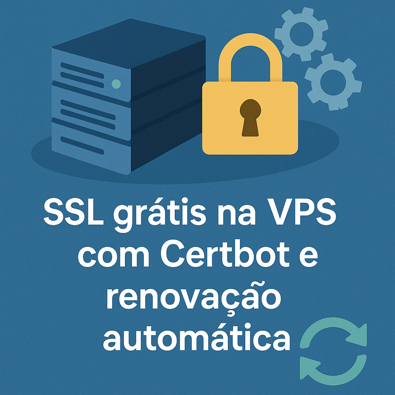 Uma imagem sobre SSL grátis na VPS com Certbot e renovação automática