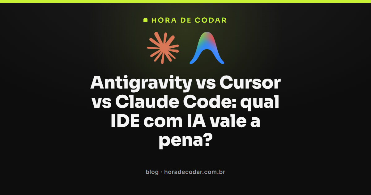 Comparativo Antigravity vs Cursor vs Claude Code com as três IDEs com IA exibidas lado a lado