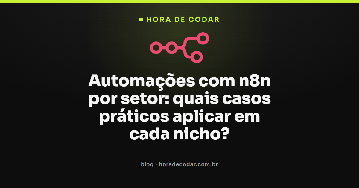 Fluxo de automações com n8n por setor destacando integrações em serviços, RH, finanças e comércio local
