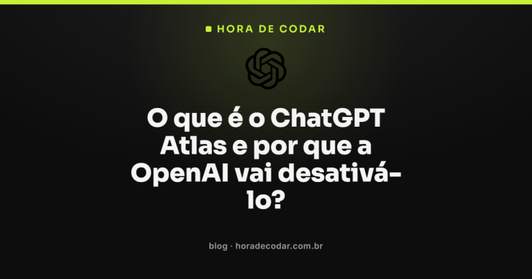 O que é o ChatGPT Atlas e por que a OpenAI vai desativá-lo?
