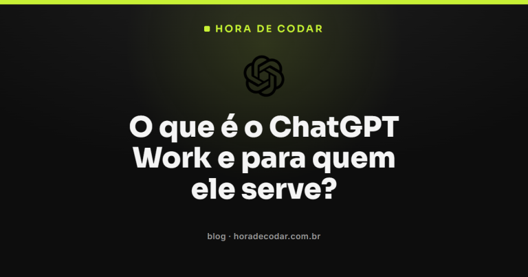 O que é o ChatGPT Work e para quem ele serve?
