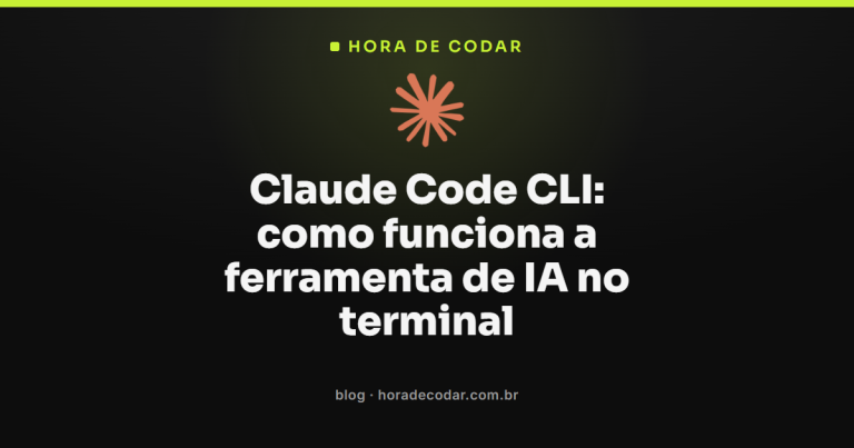 Claude Code CLI: como funciona a ferramenta de IA no terminal