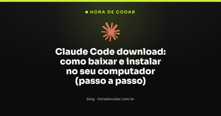 Claude Code download: como baixar e instalar no seu computador (passo a passo)