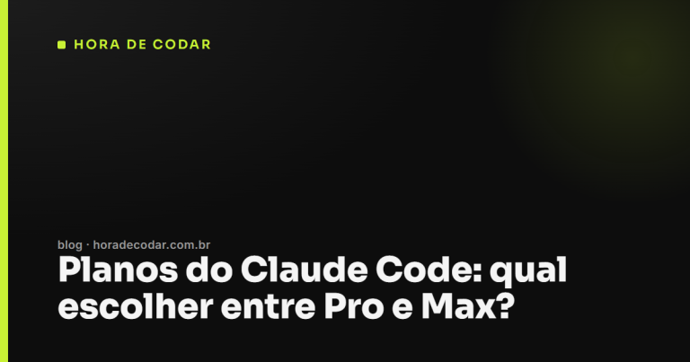 Planos do Claude Code: qual escolher entre Pro e Max?