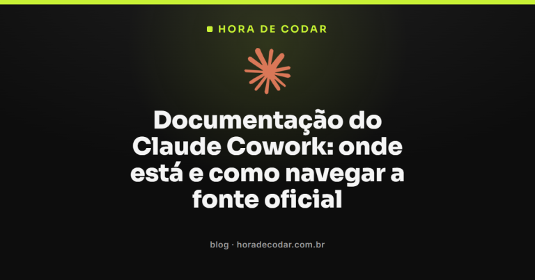 Documentação do Claude Cowork: onde está e como navegar a fonte oficial